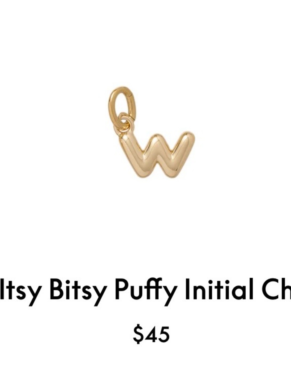 Roxanne Assoulin The Itsy Bitsy Puffy Initial Charm “w”firm price